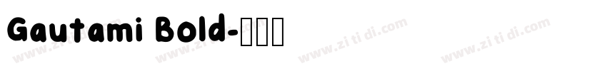 Gautami Bold字体转换